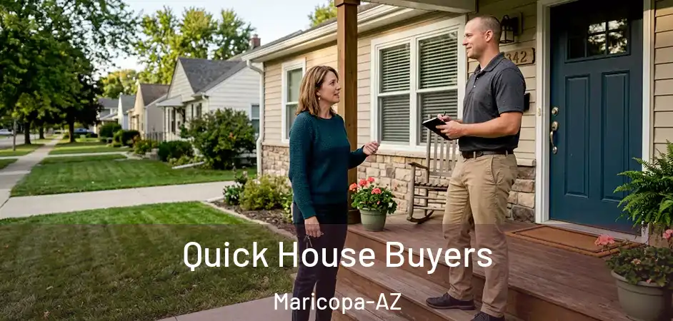 Quick House Buyers Maricopa-AZ
