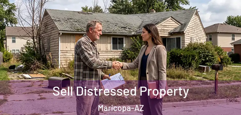 Sell Distressed Property Maricopa-AZ