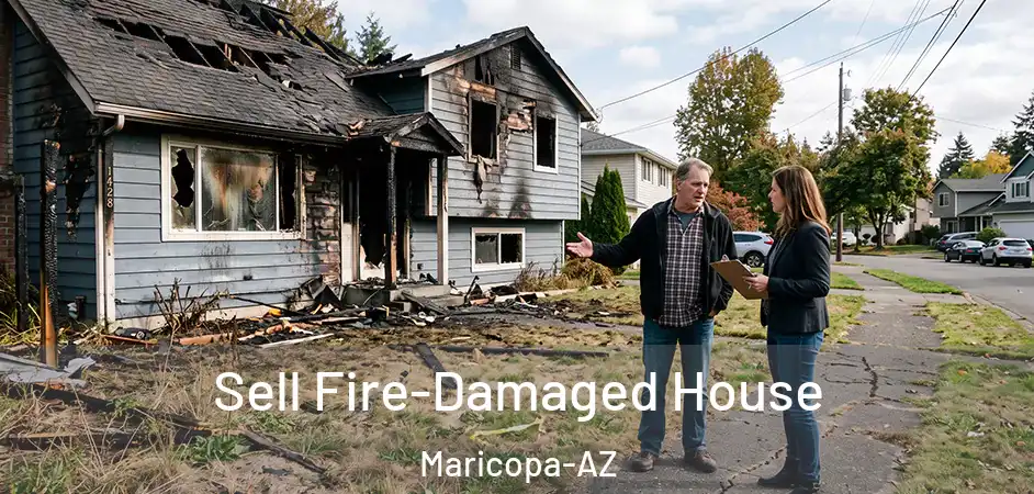  Sell Fire-Damaged House Maricopa-AZ