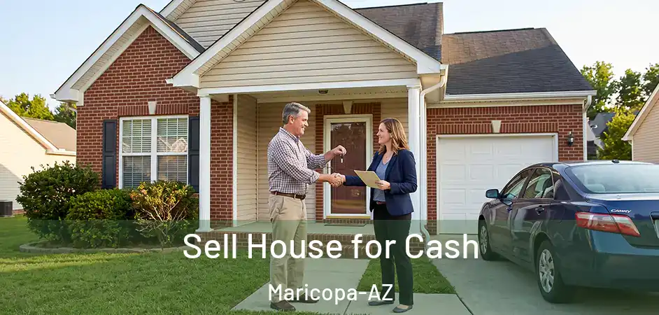 Sell House for Cash Maricopa-AZ
