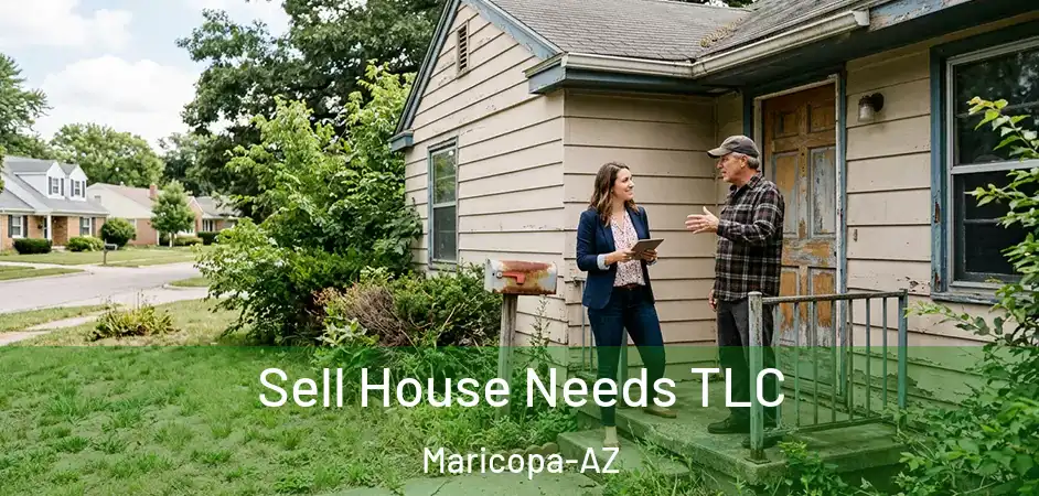  Sell House Needs TLC Maricopa-AZ