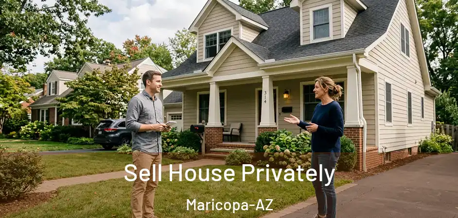 Sell House Privately Maricopa-AZ