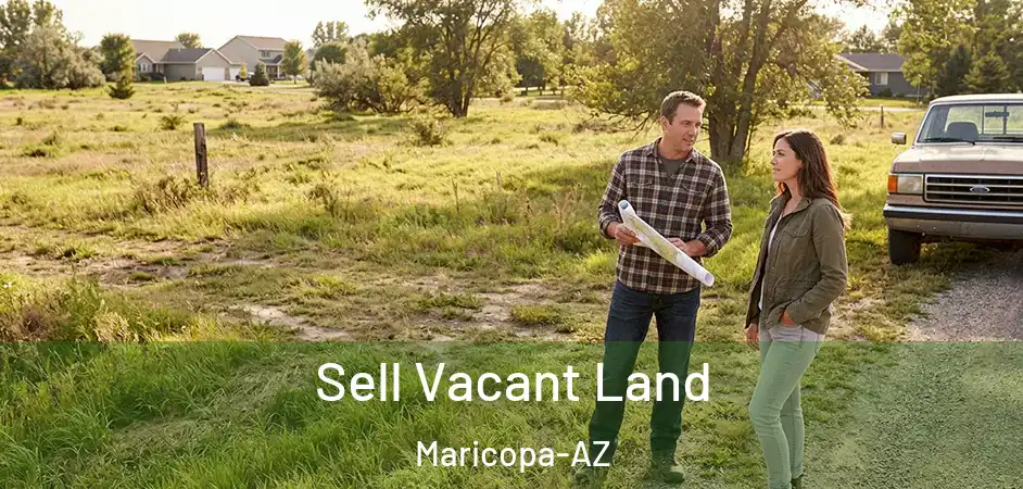 Sell Vacant Land Maricopa-AZ